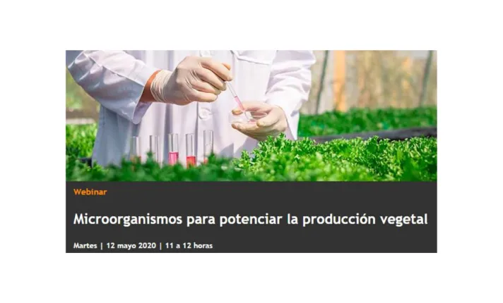 Webinar: Microorganismos para potenciar la producción vegetal