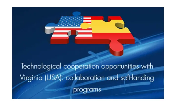 Workshop sobre EEUU - Technological cooperation opportunities with Virginia (USA): collaboration and soft-landing