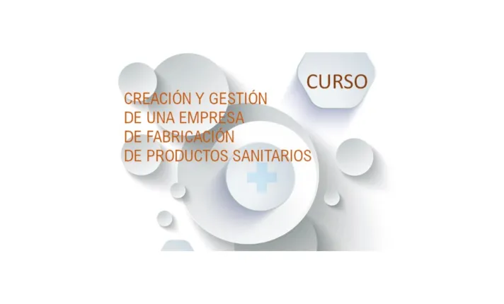 Creación y gestión de una empresa de fabricación de productos sanitarios