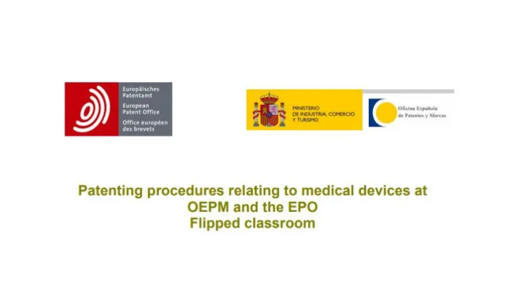 Patenting procedures relating to medical devices at OEPM and the EPO