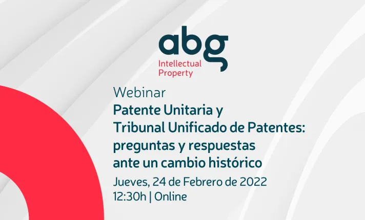 ABGevents – Webinar: Patente Unitaria y Tribunal Unificado de Patentes