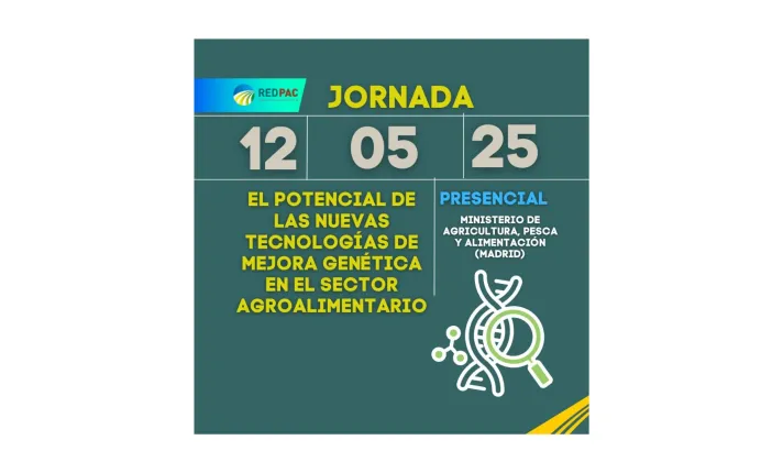 JORNADA SOBRE EL POTENCIAL DE LAS NUEVAS TECNOLOGÍAS DE MEJORA GENÉTICA EN EL SECTOR AGROALIMENTARIO