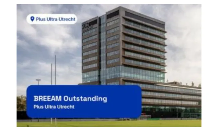 Plus Ultra Utrecht ha obtenido la certificación BREEAM Outstanding