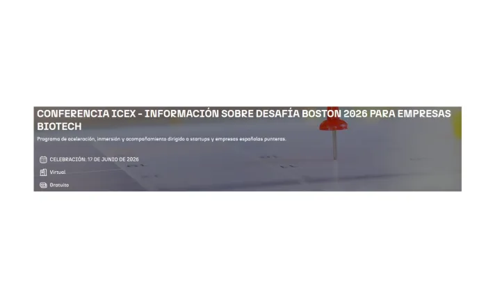 Conferencia ICEX: Información sobre Desafía Boston 2026 para empresas Biotech