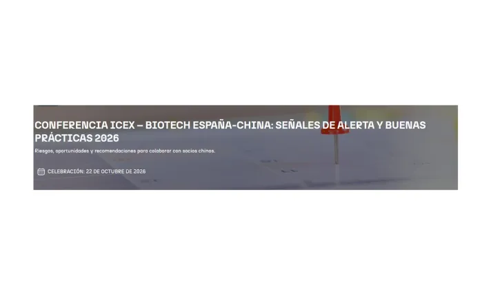 Banner Conferencia ICEX – Biotech España-China: señales de alerta y buenas prácticas 2026