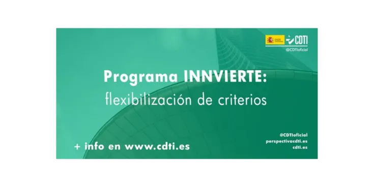 CDTI flexibiliza el programa INNVIERTE para llegar a más pymes innovadoras