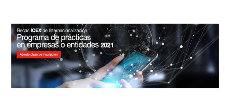 ICEX convoca a empresas y entidades a participar en el Programa de Prácticas en Empresas