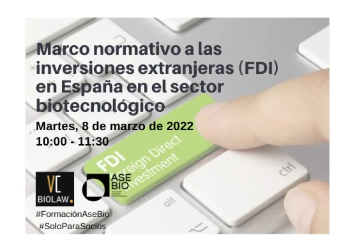 Formación AseBio. Marco normativo a las inversiones extranjeras (FDI) en España en el sector biotecnológico