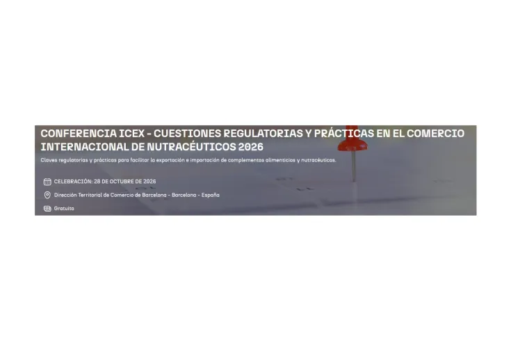 Banner de Conferencia ICEX - Cuestiones regulatorias y prácticas en el comercio internacional de Nutracéuticos