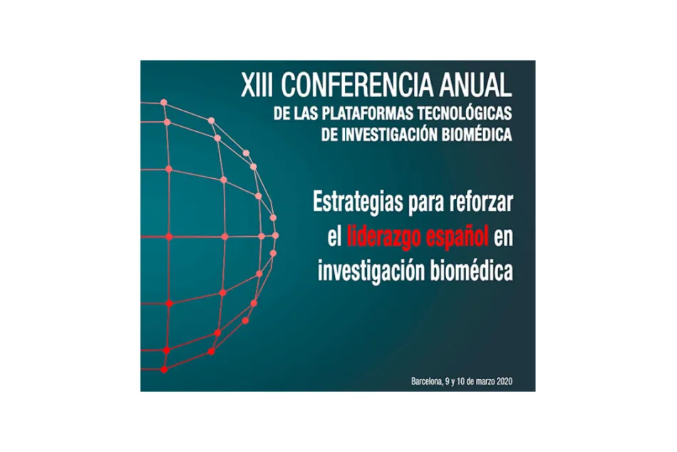 Conferencia Anual de las Plataformas Tecnológicas de Investigación Biomédica
